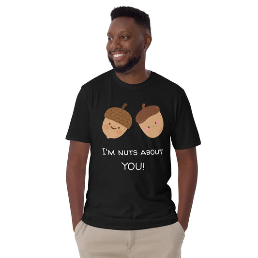 "I'm Nuts About You" Unisex T-Shirt