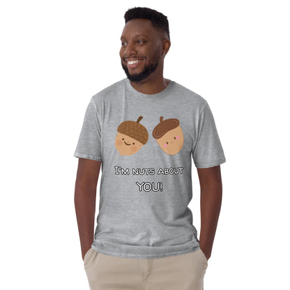 "I'm Nuts About You" Unisex T-Shirt